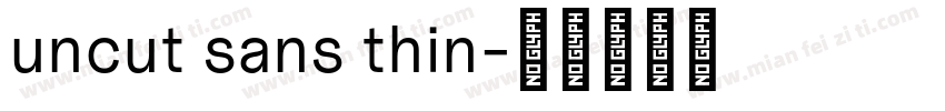 uncut sans thin字体转换